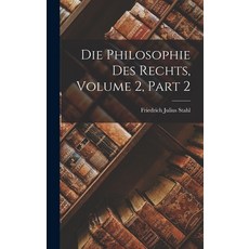 (英文圖書) Die Philosophie Des Rechts Volume 2 part 2 精裝版, Legare Street Press, 英文