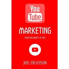 (英文圖書) YouTube Marketing: From Beginner to Pro 平裝版, Independently Published, 英文