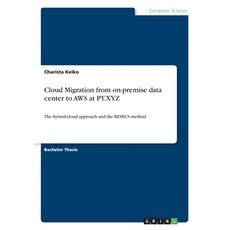 (英文圖書) Cloud Migration from on-premise data center to AWS at PT.XYZ: The hybrid-cloud... 平裝版, Grin Verlag, 英文