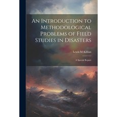 (英文圖書) An Introduction to Methodological Problems of Field Studies in Disasters; a Special Report 平裝版, Legare Street Press, 英文