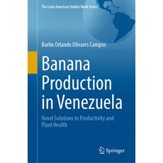 (英文圖書) Banana Production in Venezuela: Novel Solutions to Productivity and Plant Health 精裝版, Springer, 英文
