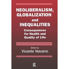 (英文圖書)Neoliberalism Globalization and Inequalities: Consequences for Health and Qual... 平裝版, Routledge, 英文