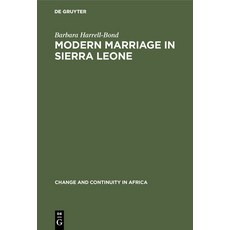 (英文圖書) Modern Marriage in Sierra Leone: A Study of the Professional Group 精裝版, Walter de Gruyter, 英文