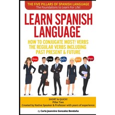 (英文圖書) Learn Spanish Language How to Conjugate MOST VERBS: The Regular Verbs Including Past Present ... 平裝版, Independently Published, 英文