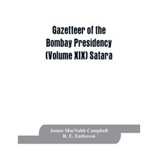 (英文圖書) Gazetteer of the Bombay Presidency (Volume XIX) Satara 平裝版, Alpha Edition, 英文