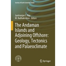 The Andaman Islands and Adjoining Offshore: Geology Tectonics and Palaeoclimate 平裝版, Springer, 英文