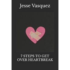 (英文圖書) 7 Steps to Get Over Heartbreak 平裝版, Independently Published, 英文