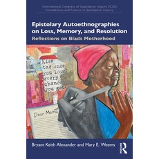 (英文圖書) Epistolary Autoethnographies on Loss Memory and Resolution: Reflections on Bl... 精裝版, Routledge, 英文