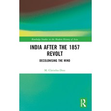 (英文圖書) India After the 1857 Revolt: Decolonizing the Mind 平裝版, Routledge, 英文