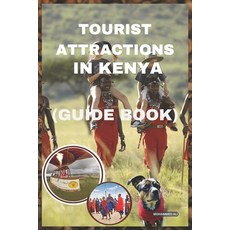 (英文圖書) Tourist Attractions in Kenya: Guide book 平裝版, Independently Published, 英文
