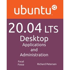 Ubuntu 20.04 LTS Desktop: Applications and Administration 平裝版, Surfing Turtle Press, 英文