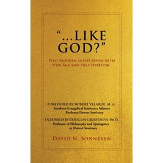 (英文圖書) Like God?: Post Modern Infatuation With New Age and Neo-Spiritizm 精裝版, Xulon Press, 英文