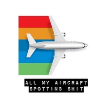 All My Aircraft Spotting Shit: Plane Spotter Enthusiasts - Flight Path - Airports - Pilots - Flight ... 平裝版, Alice Devon, 英文