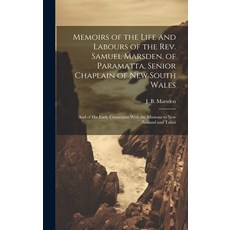 (英文圖書) Memoirs of the Life and Labours of the Rev. Samuel Marsden of Paramatta Senior Chaplain of ... 精裝版, Legare Street Press, 英文