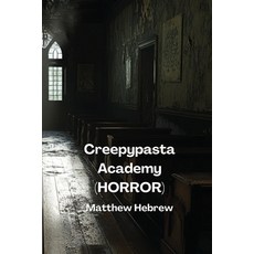 (英文圖書) Creepypasta Academy (HORROR) 平裝版, Matthew Hebrew, 英文