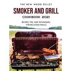 (英文圖書) The New Wood Pellet Smoker and Grill Cookbook 2021: Recipes Tips and Techniques for Delicio... 精裝版, Paul Brandenburg, 英文