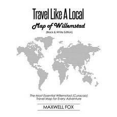 (英文圖書) Travel Like a Local - Map of Willemstad (Black and White Edition): The Most Essential Willems... 平裝版, Createspace Independent Pub..., 英文
