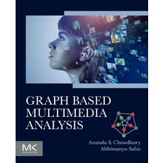 (英文圖書) Graph Based Multimedia Analysis 平裝版, Morgan Kaufmann Publishers, 英文