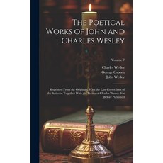 (英文圖書) The Poetical Works of John and Charles Wesley: Reprinted From the Originals With the Last Co... 精裝版, Legare Street Press, 英文