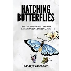 (英文圖書) Hatching Butterflies: Transitioning from Corporate Career to Self-Determined Future 平裝版, Stardom Books, 英文