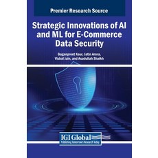 (英文圖書) Strategic Innovations of AI and ML for E-Commerce Data Security 精裝版, IGI Global, 英文