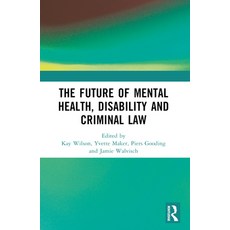 (英文圖書) The Future of Mental Health Disability and Criminal Law 平裝版, Routledge, 英文