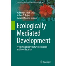 (英文圖書) Ecologically Mediated Development: Promoting Biodiversity Conservation and Food... 精裝版, Springer, 英文