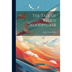 (英文圖書)The Tale of Reddy Woodpecker 平裝版, Legare Street Press, 英文