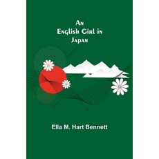 (英文圖書) An English Girl in Japan 平裝版, Alpha Edition, 英文
