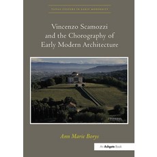 Vincenzo Scamozzi and the Chorography of Early Modern Architecture. Ann Marie Borys 平裝版, Routledge, 英文