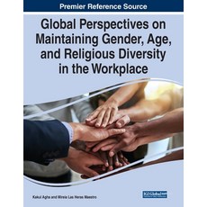 (英文圖書) Global Perspectives on Maintaining Gender Age and Religious Diversity in the Workplace 平裝版, IGI Global, 英文