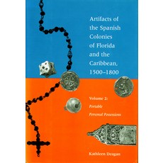 (英文圖書) Artifacts of the Spanish Colonies of Florida and the Caribbean 1500-1800: Volume 2: Portable... 平裝版, Smithsonian Books (DC), 英文