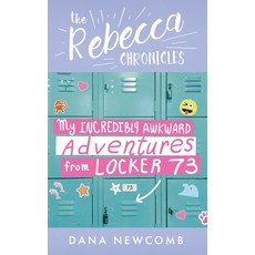 (英文圖書)My Incredibly Awkward Adventures From Locker 73: The Rebecca Chronicles series ... 精裝版, New Day Press, 英文