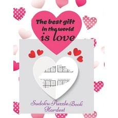 The Best Gift in the World is Love Sudoku Puzzle Book Hardest: Sudoku Puzzle books easy to hardest t... 平裝版, Independently Published, 英文