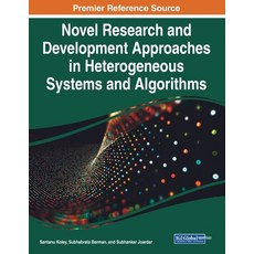 (英文圖書) Novel Research and Development Approaches in Heterogeneous Systems and Algorithms 平裝版, IGI Global, 英文