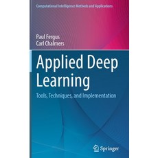 (英文圖書) Applied Deep Learning: Tools Techniques and Implementation 精裝版, Springer, 英文