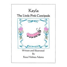 (英文圖書)Kayla The Little pink centipede 平裝版, Createspace Independent Pub..., 英文