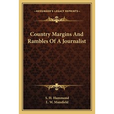 (英文圖書) Country Margins And Rambles Of A Journalist 平裝版, Kessinger Publishing, 英文
