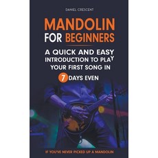 (英文圖書) Mandolin For Beginners: A Quick and Easy Introduction to Play Your First Song In 7 Days Even ... 平裝版, Oakridge Press, 英文