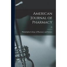 (英文圖書) American Journal of Pharmacy; 20 平裝版, Legare Street Press, English