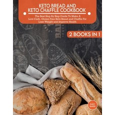 (英文圖書) Keto Bread And Keto Chaffle Cookbook: The Best Step By Step Guide To Make A Low-Carb Gluten ... 平裝版, Emily Baker, 英文