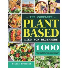 (英文圖書) The Complete Plant Based Diet for Beginners: 1000 Days Healthy Diet Recipes and 4 Weeks Meal ... 精裝版, Devona Madden, 英文