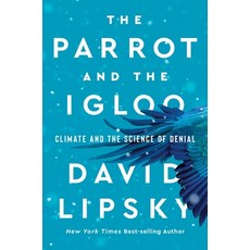 (英文圖書) The Parrot and the Igloo: Climate and the Science of Denial 精裝版, W. W. Norton & Company, 英文
