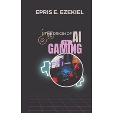 (英文圖書) Origins of AI in Gaming 平裝版, Independently Published, 英文