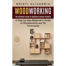 (英文圖書) Woodworking: The Ultimate Guide to Building Creative Projects (A Step-by-step Beginner's Guid... 平裝版, Jackson Denver, 英文