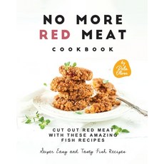 (英文圖書) No More Red Meat Cookbook: Cut Out Red Meat with These Amazing Fish Recipes 平裝版, Independently Published, 英文