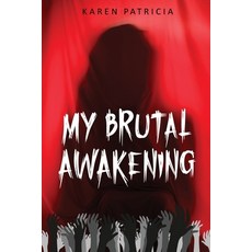 (英文圖書) My Brutal Awakening 平裝版, Australian Self Publishing ..., 英文