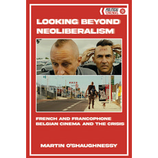 (英文圖書) Looking Beyond Neoliberalism: French and Francophone Belgian Cinema and the Crisis 精裝版, Edinburgh University Press, 英文