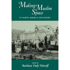 (英文圖書) Making Muslim Space in North America and Europe 22 平裝版, University of California Press, 英文