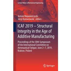 (英文圖書) Icaf 2019 - Structural Integrity in the Age of Additive Manufacturing: Proceedings of the 30t... 精裝版, Springer, 英文